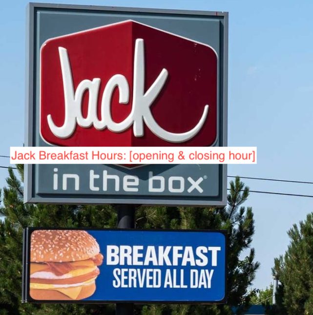 Jack Breakfast Hours 2023 (opening & closing hour) McDonald’s