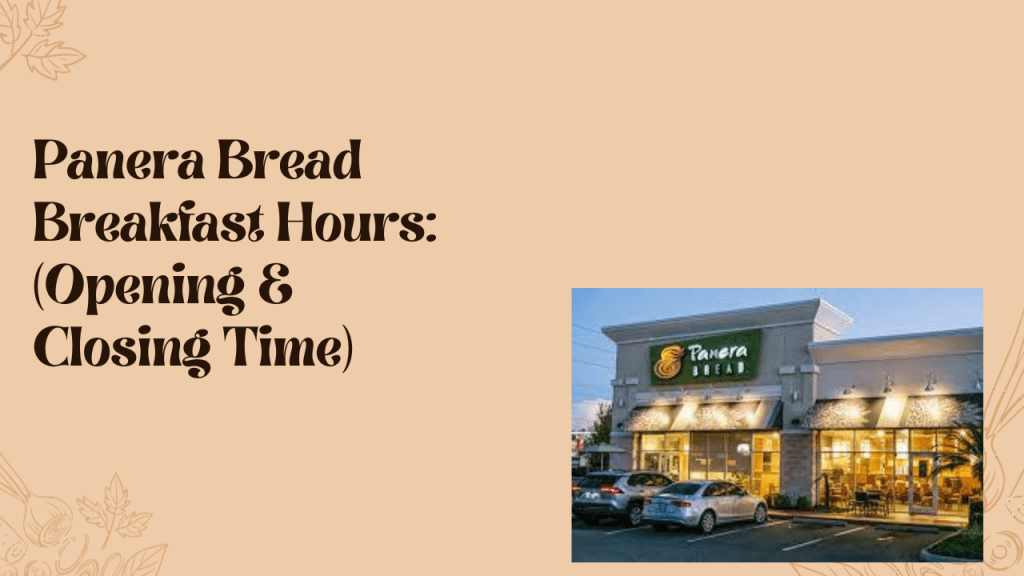 Panera Bread Breakfast Hours 2023 (0pening & closing time) McDonald’s