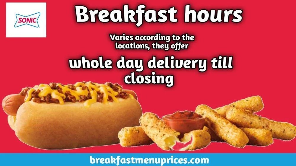 Sonic Breakfast Hours And Delivery Locations July 2024