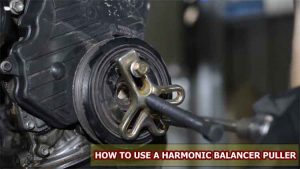How to Use a Harmonic Balancer Puller? – Breaking Free Mediation