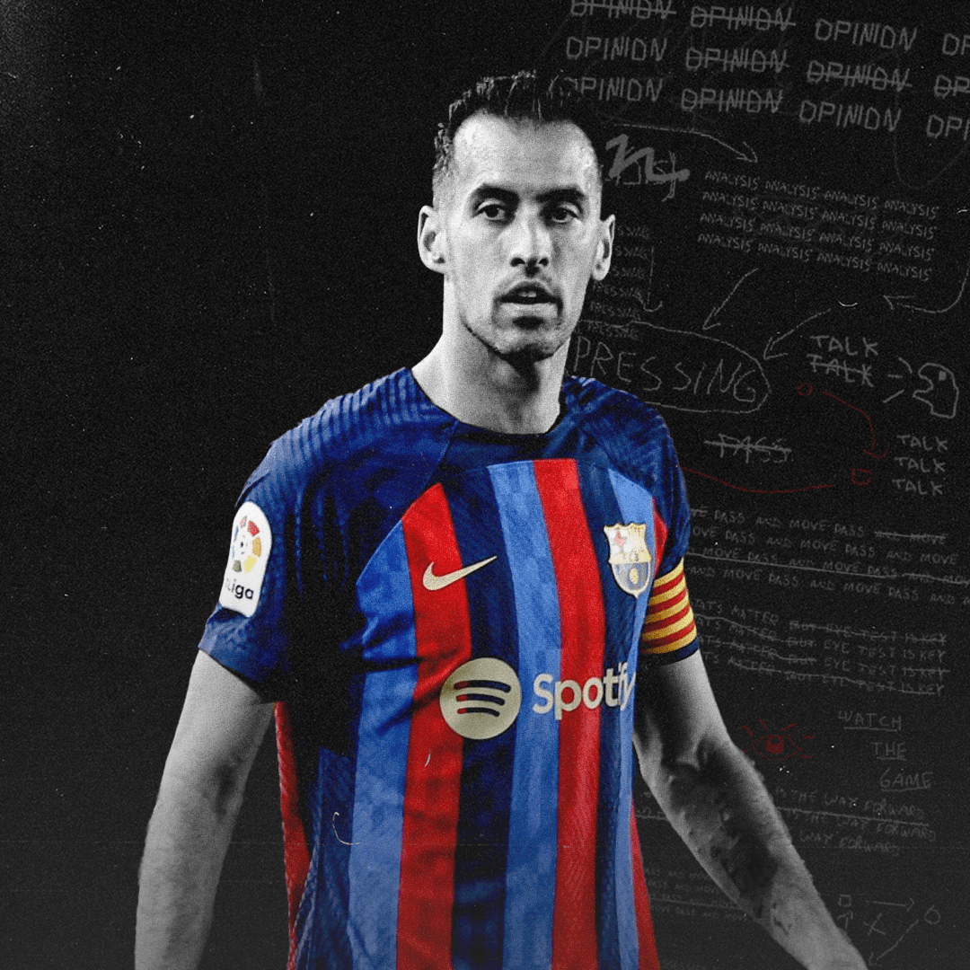 Sergio Busquets The Immortal Metronome Breaking The Lines