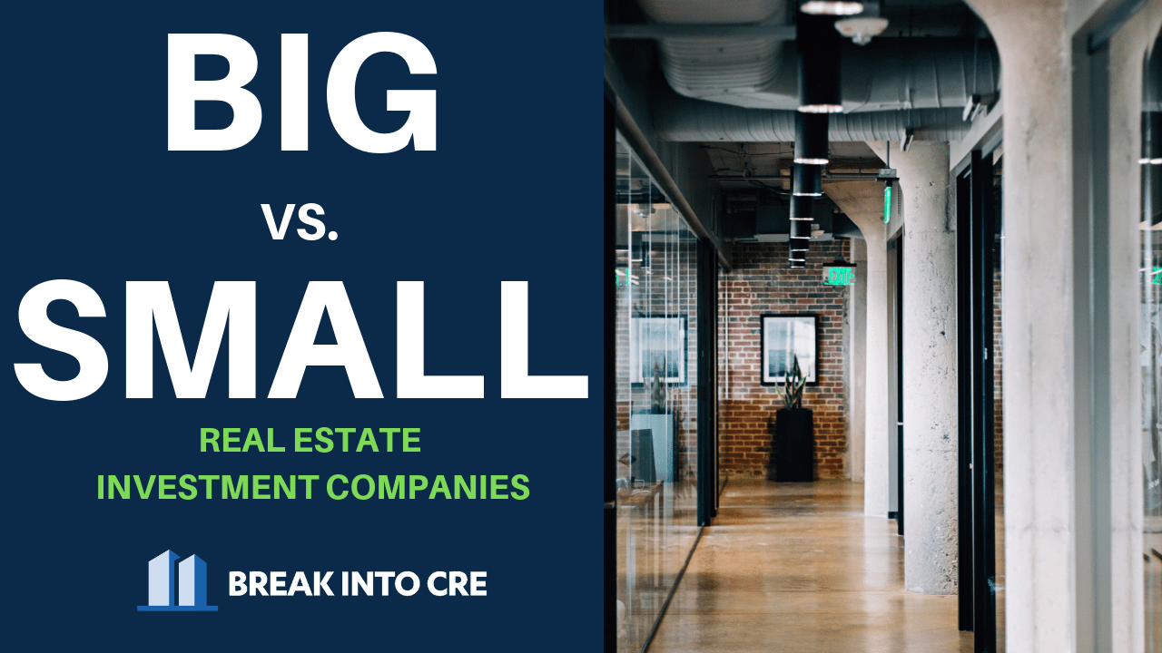 Big vs. Small Real Estate Investment Companies Which One is Right For