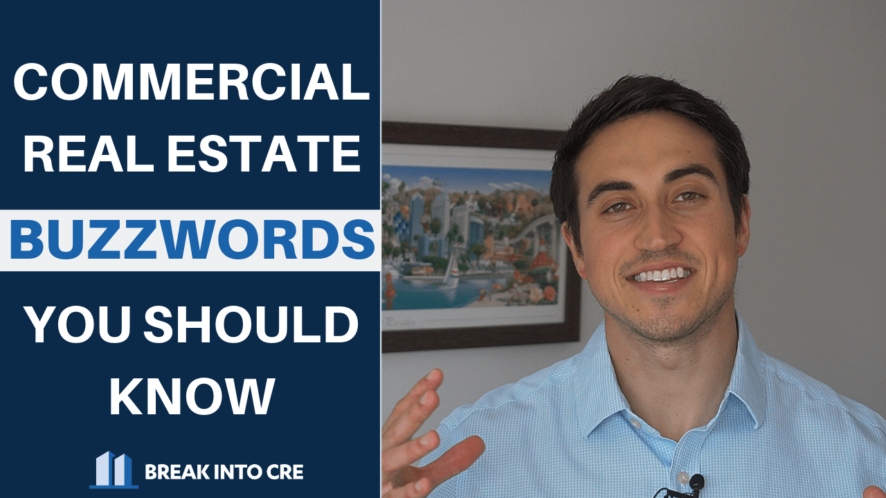 Commercial Real Estate Buzzwords You Should Know Break Into CRE