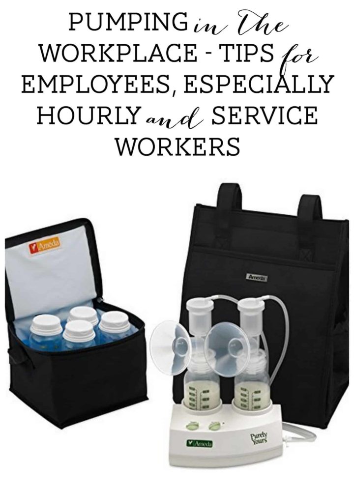 Pumping in the Workplace Tips for Employees, Especially Hourly and