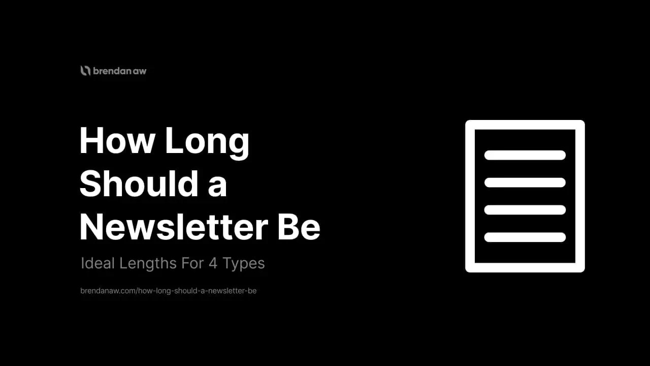 How Long Should a Newsletter Be (Ideal Lengths For 4 Types)