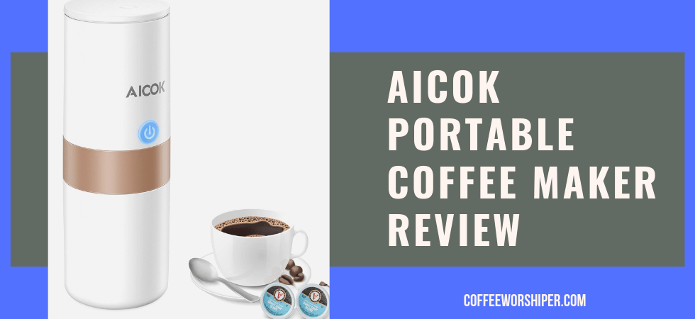 Aicok Portable Coffee Maker Review - Coffee Worshiper