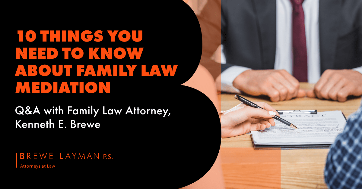 10 Things You Need to Know About Family Law Mediation Brewe Layman