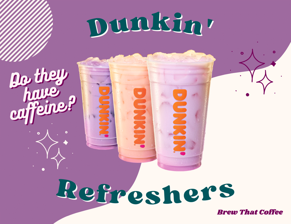 Do Dunkin' Refreshers Have Caffeine? (+ The Best, Ranked) Brew That Coffee