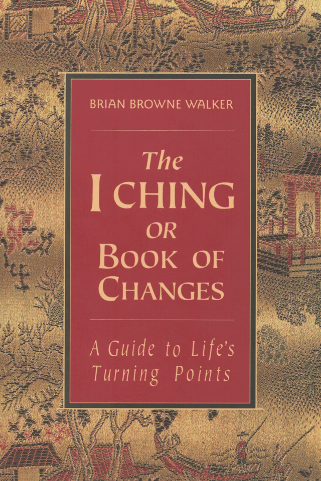 I CHING. THE BOOK OF CHANGES