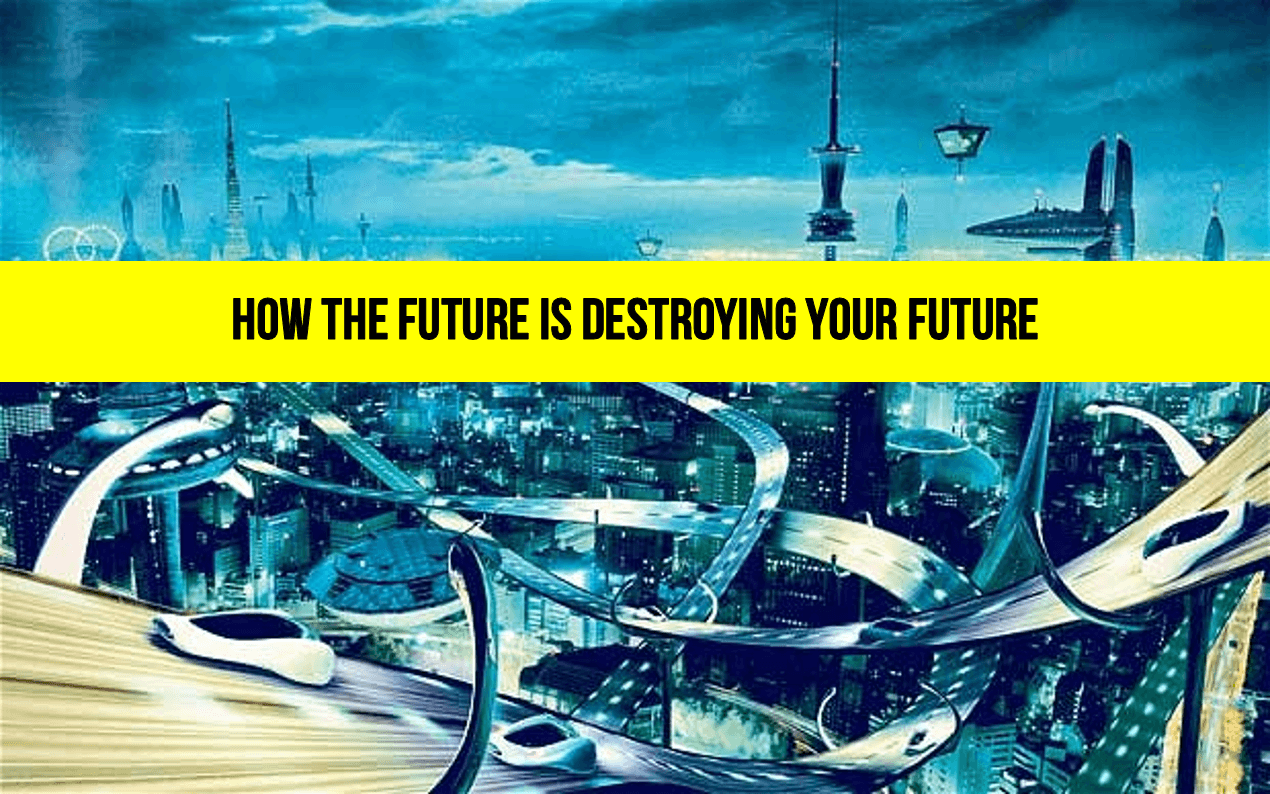 How The Future is Destroying Your Future The Brian Carter Group