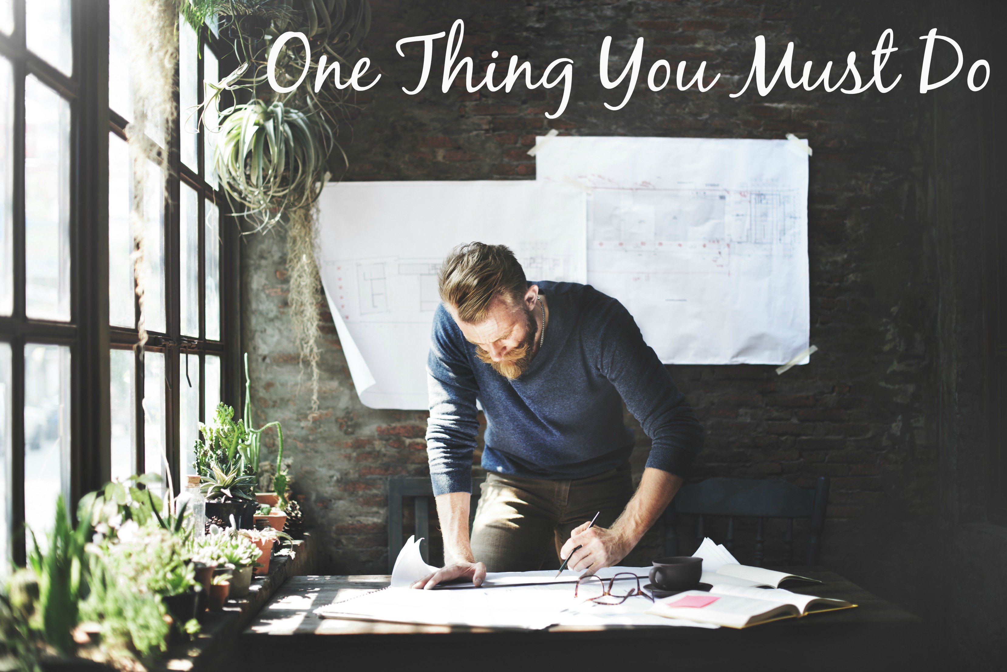 The One Thing You Must Do for Success This Year Brian Howard