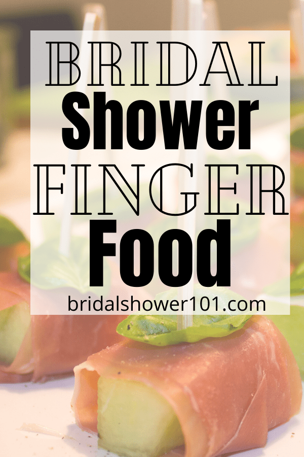 13 Bridal Shower Brunch Finger Food Ideas Bridal Shower 101