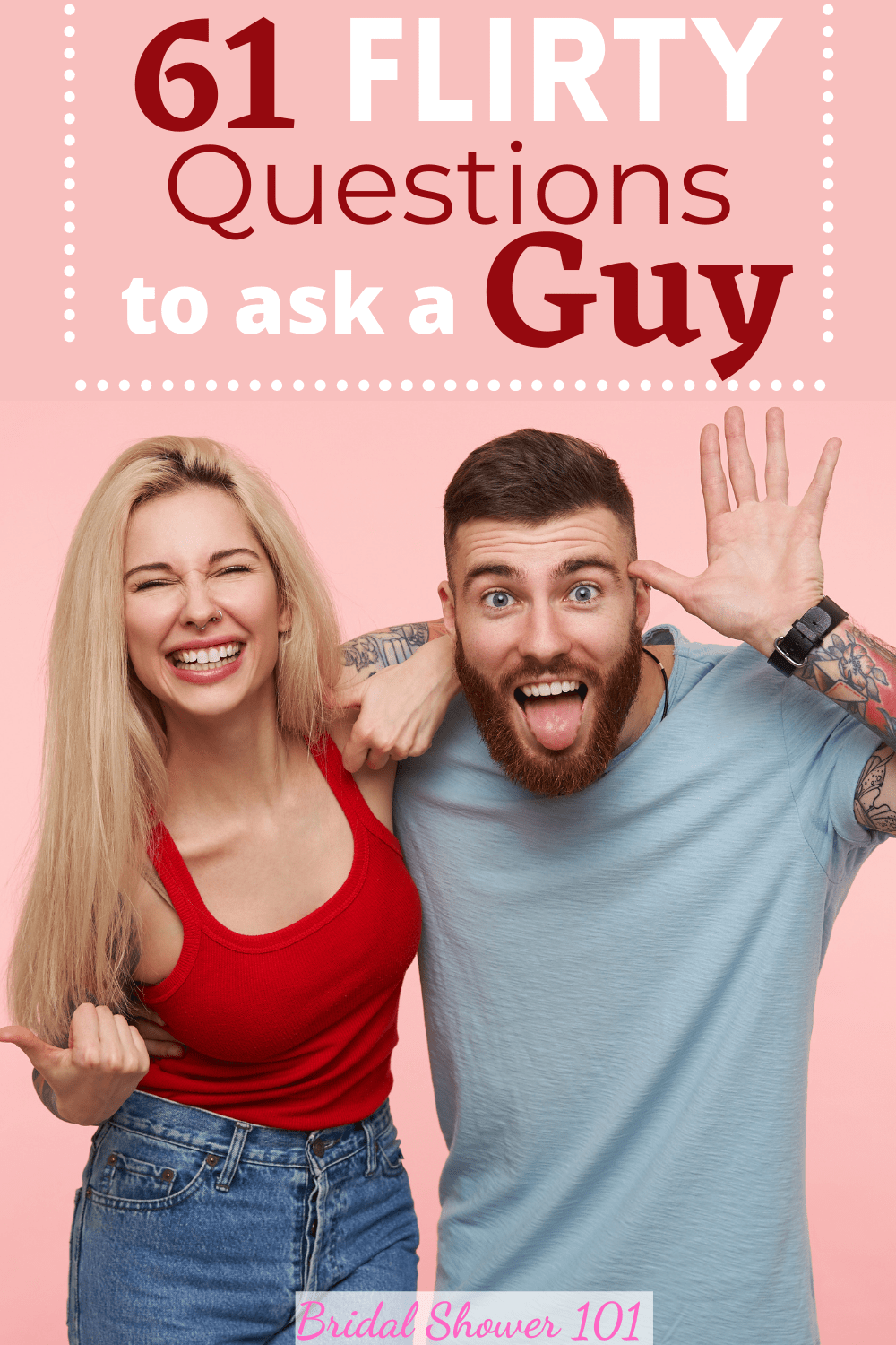 61 Extremely Flirty Questions to Ask a Guy Bridal Shower 101