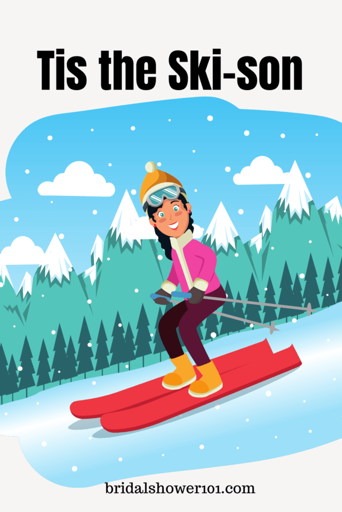 81 Funny Snow Puns For Winter Lovers Bridal Shower 101