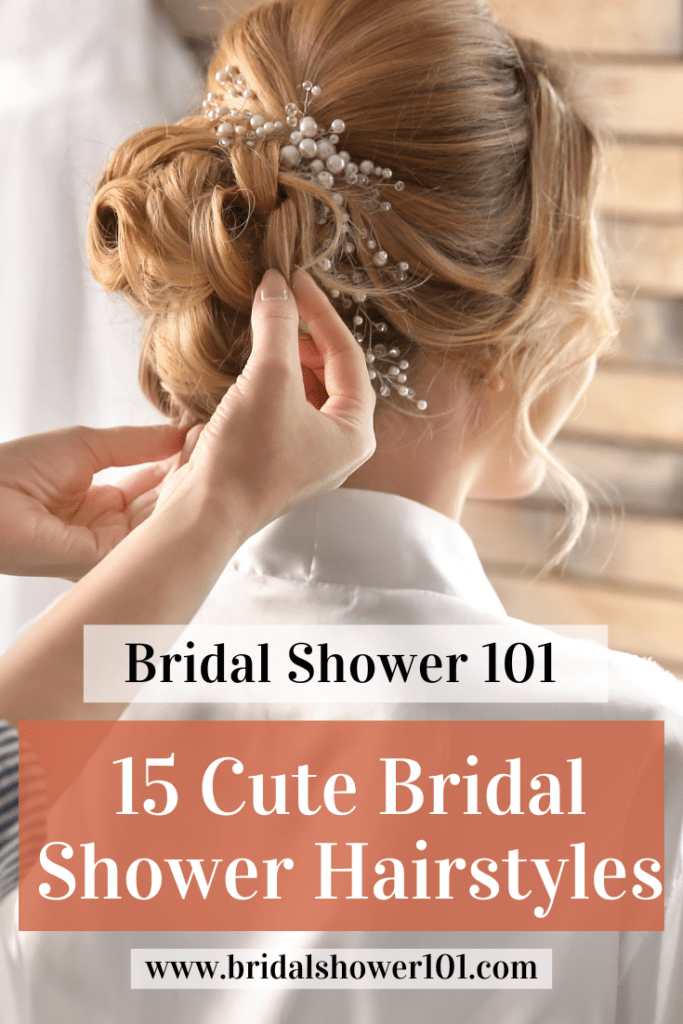 15 Fabulous Bridal Shower Hair Ideas Bridal Shower 101