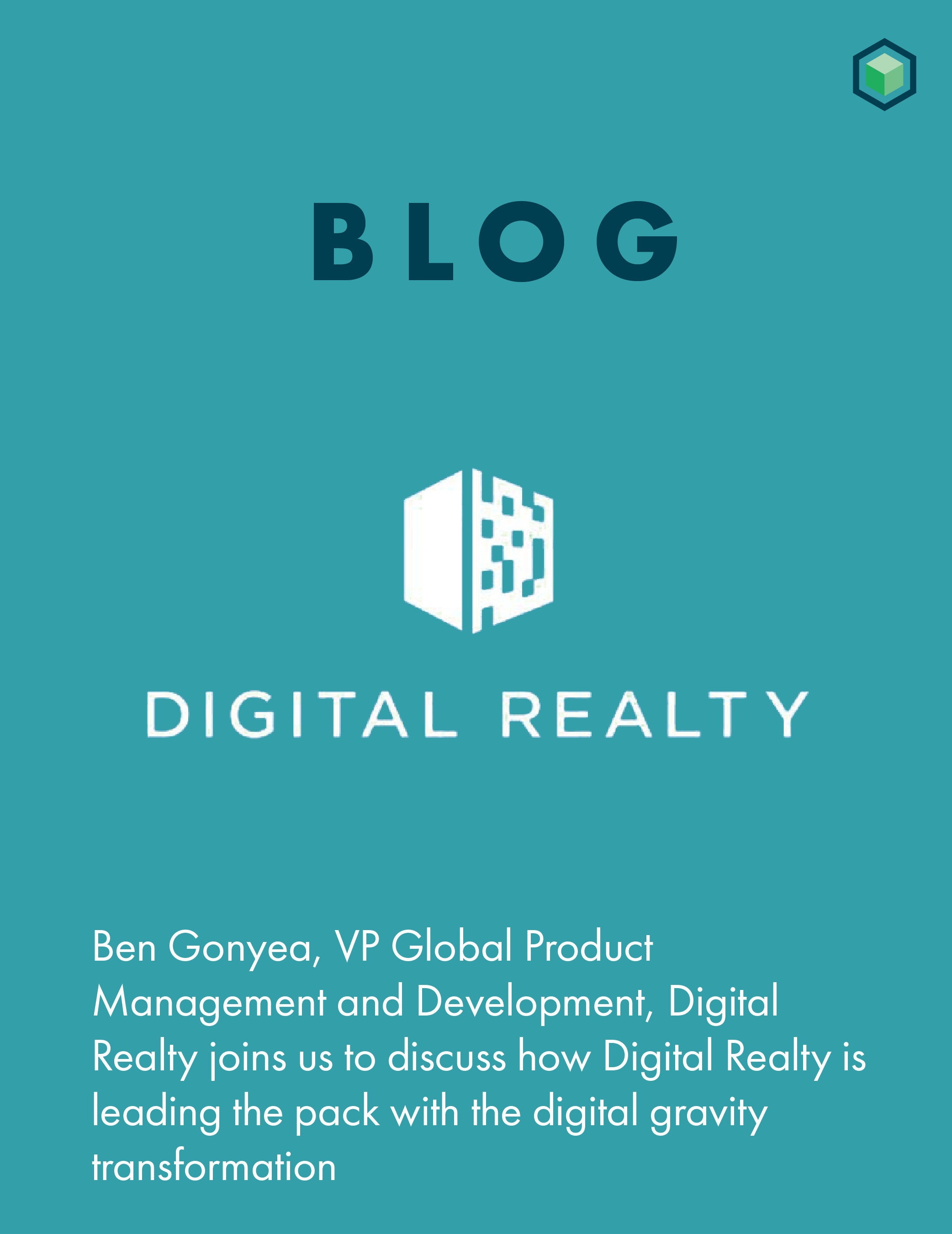 Leading the Charge on Data Gravity with Digital Realty’s Ben Gonyea