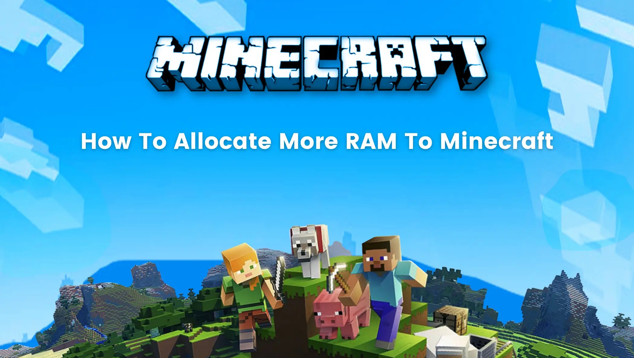 How To Allocate More RAM To Minecraft 2022 [Ultimate Guide