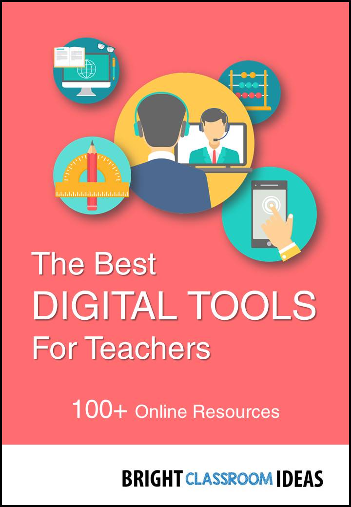 The Best Digital Tools For Teachers Bright Classroom Ideas