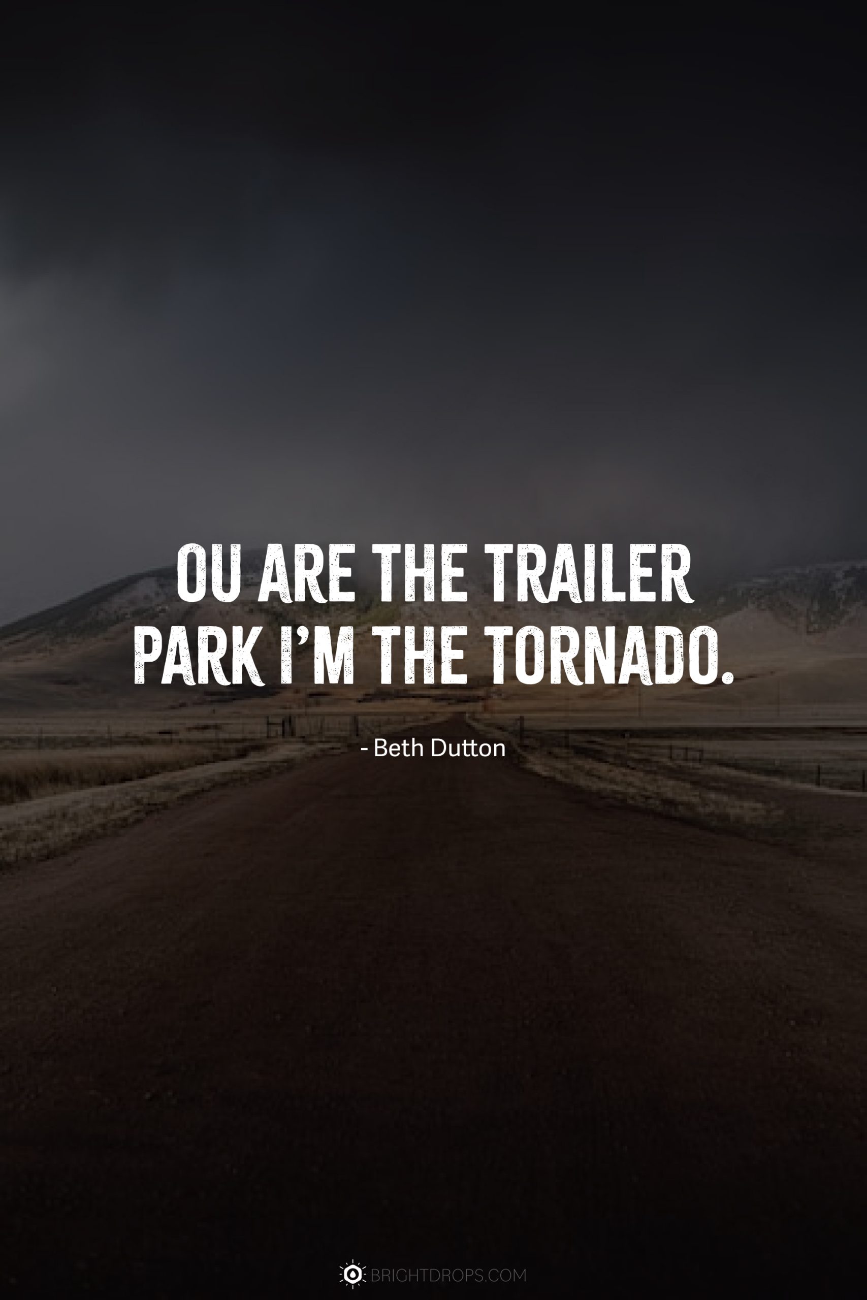 74 Badass Beth Dutton Quotes from Yellowstone Bright Drops