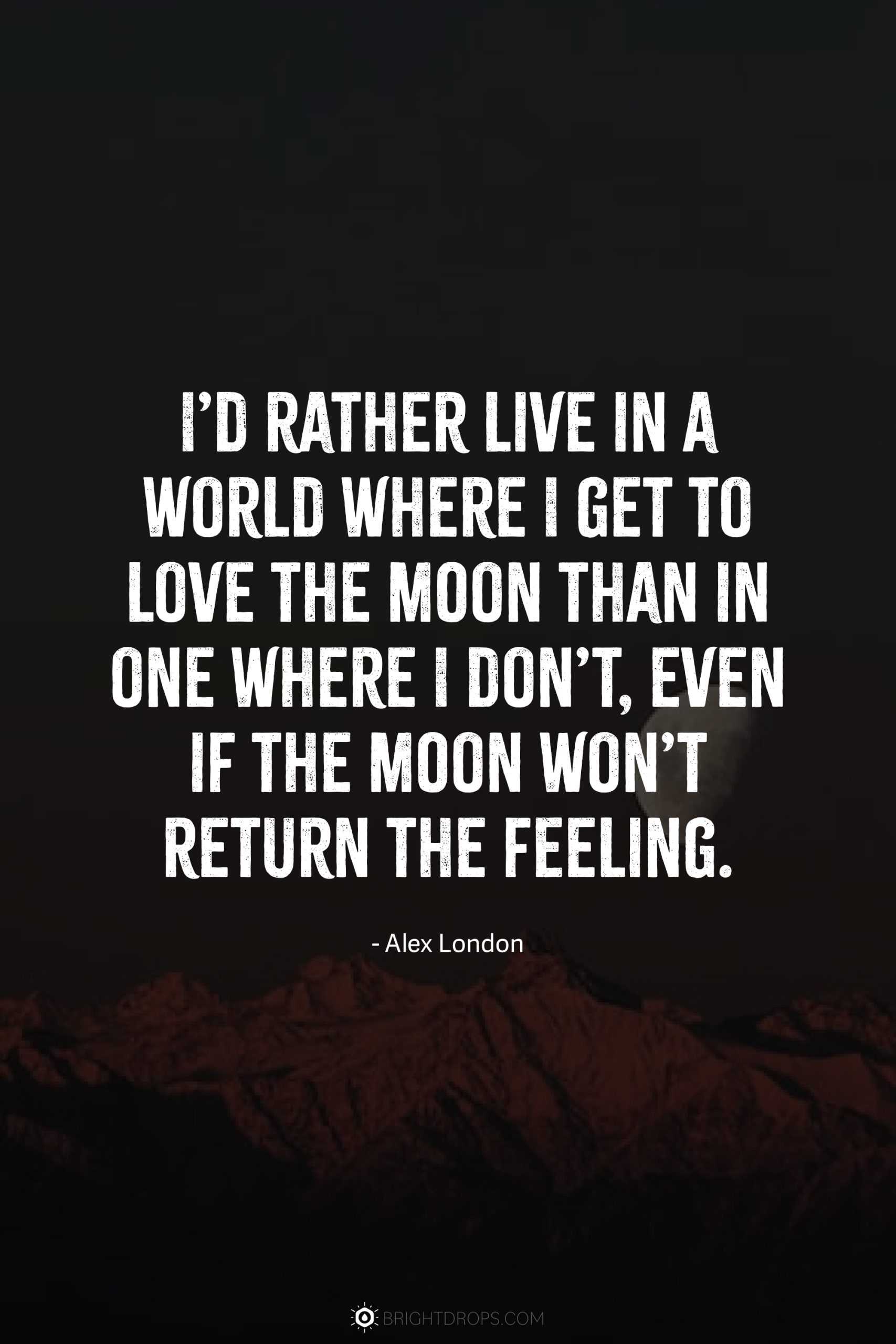 103 Quotes About the Moon to Shoot for Greatness Bright Drops