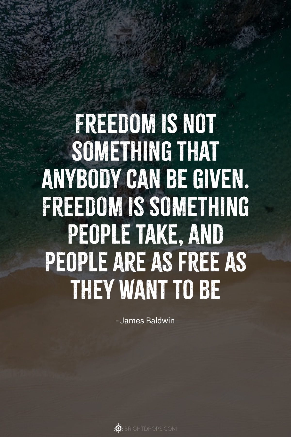 43 Quotes on Freedom to Reclaim Your Independence Bright Drops