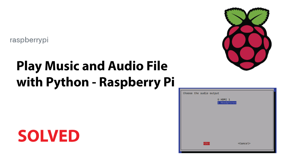 Play Music and Audio File in Python Raspberry Pi