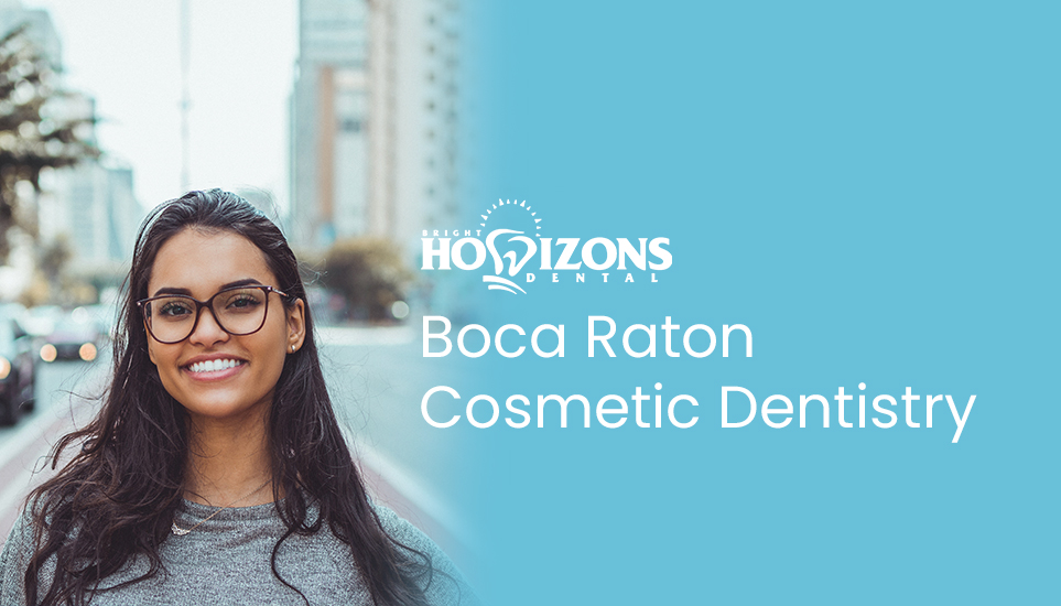 Top Cosmetic Dentistry in Boca Raton FL Bright Horizons Dental