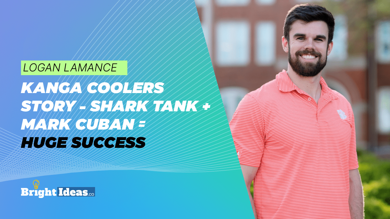 BI 367 Kanga Coolers Story Shark Tank + Mark Cuban = Huge Success (Ft Logan Lamance