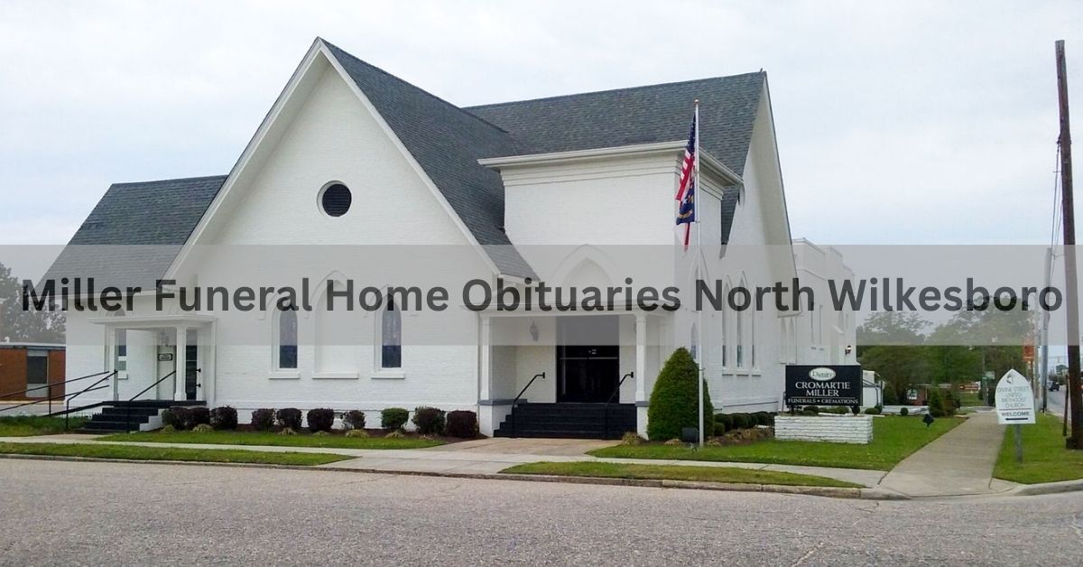 Miller Funeral Home Obituaries North Wilkesboro(02)