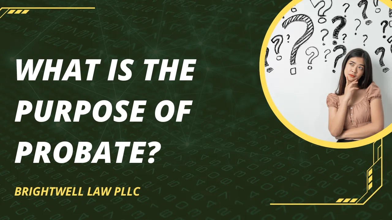 What is the Purpose of Probate? Pensacola, FL