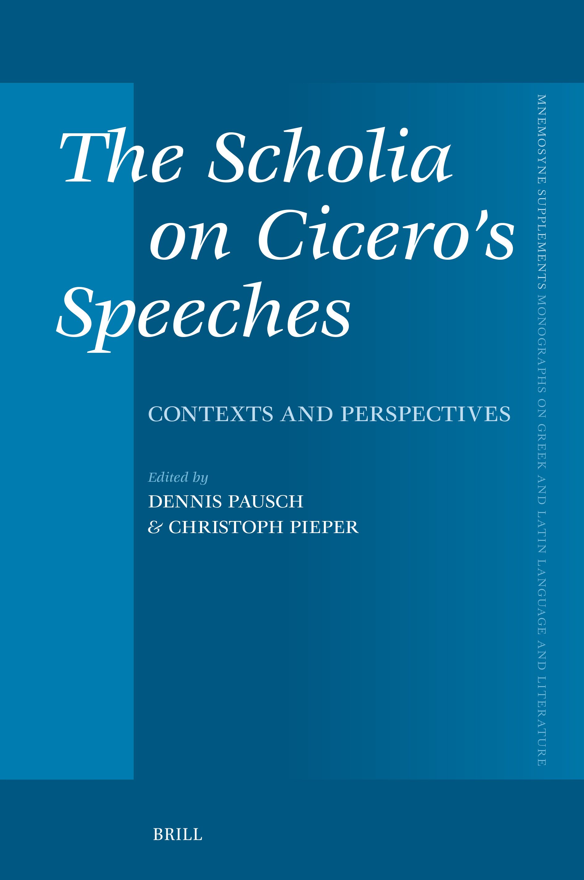 The Scholia on Cicero’s Speeches Contexts and Perspectives Brill