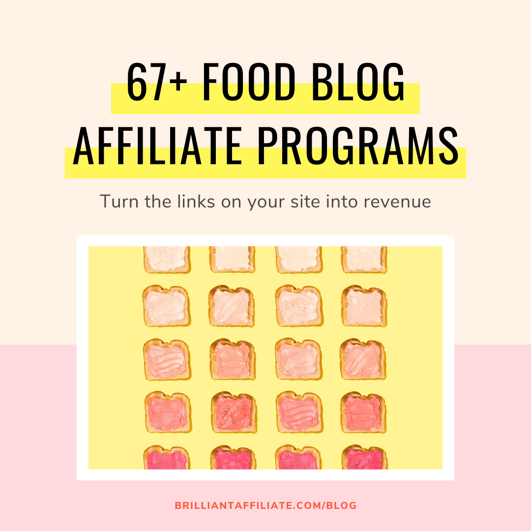 67+ Food Affiliate Programs for Bloggers and Content Creators