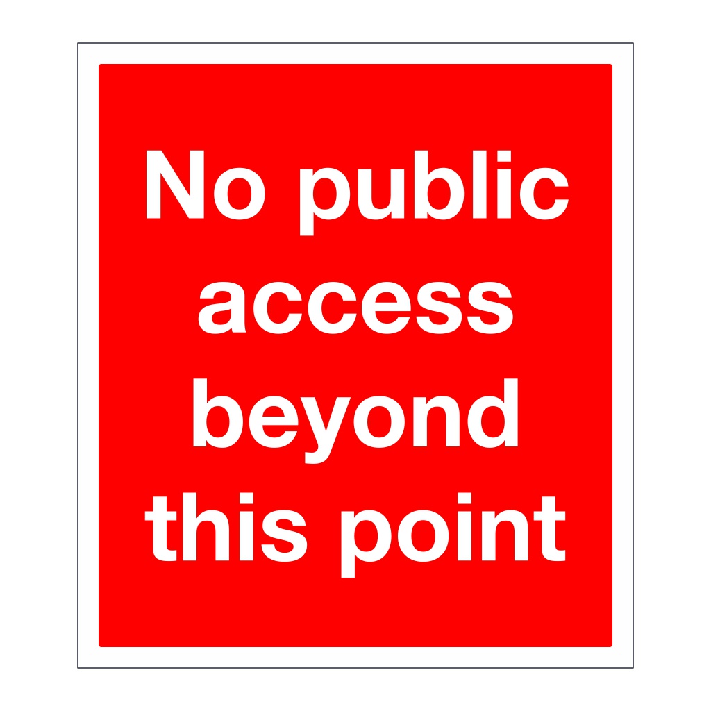 No public access beyond this point sign British Safety Signs