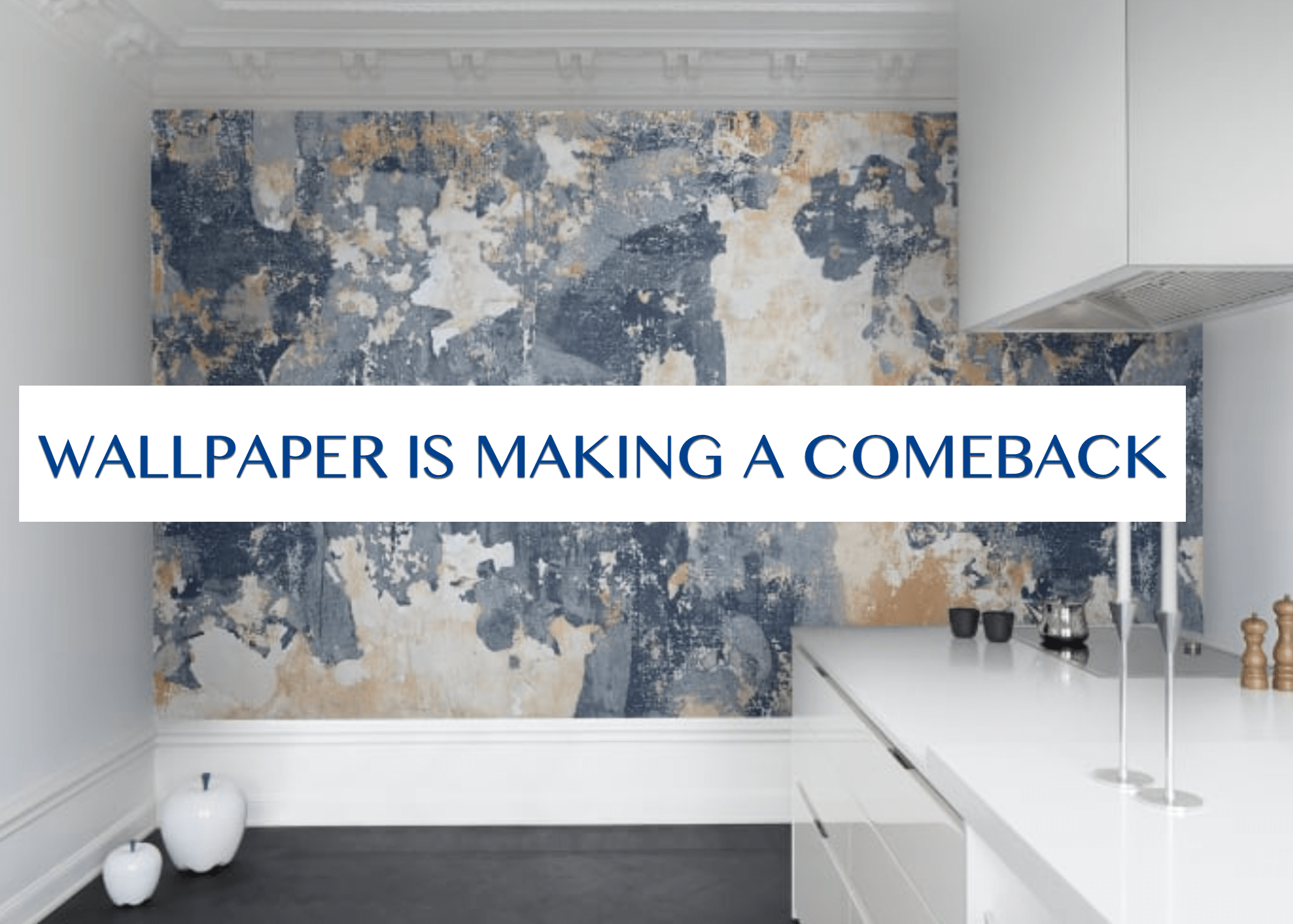 Wallpaper is Making a Comeback Brittany Saikaley