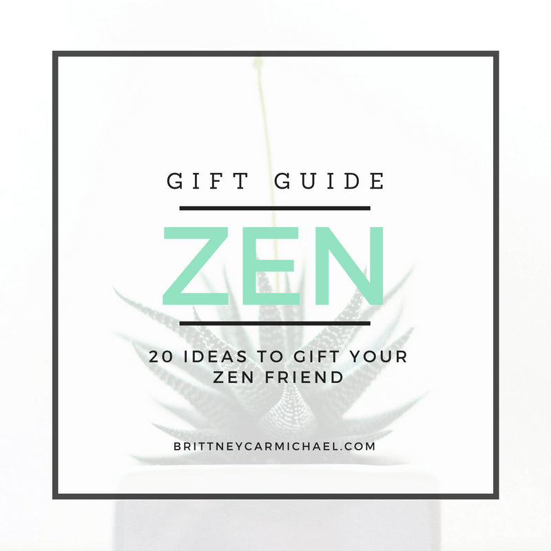Gift Guide 20 Ideas to Gift your Zen Friend Brittney Carmichael