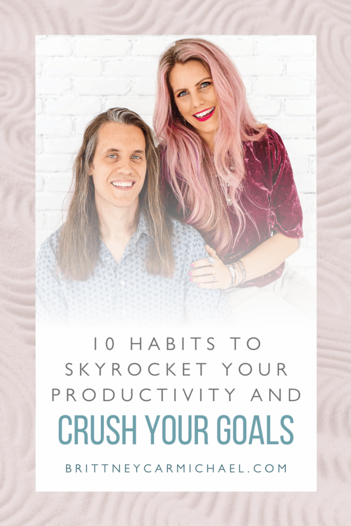 10 Habits To Skyrocket Your Productivity And Crush Your Goals