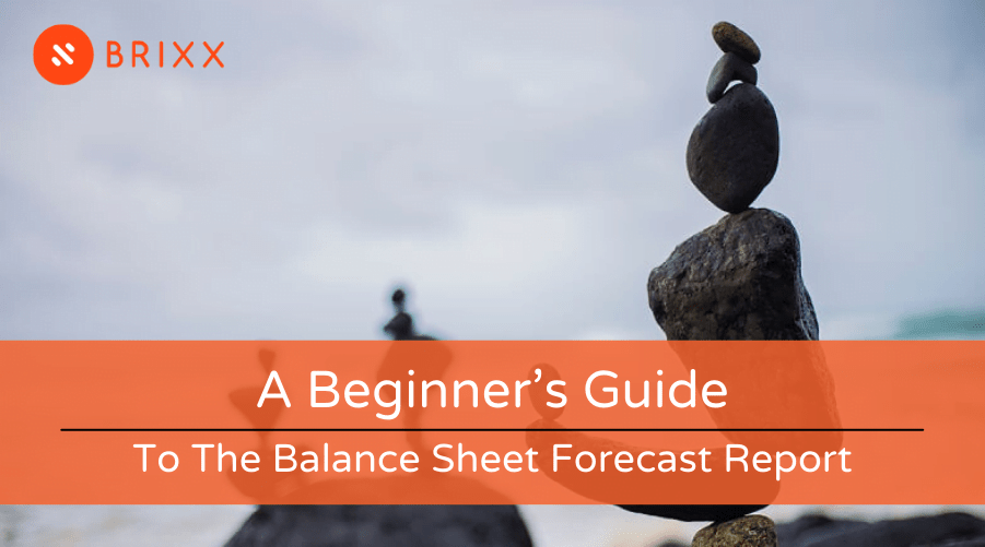 How to Forecast a Balance Sheet Report Brixx