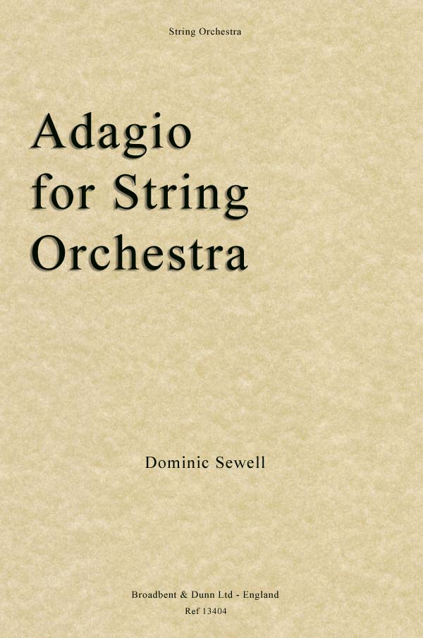 Dominic Sewell Adagio for String Orchestra (Score) Broadbent & Dunn Ltd Sheet Music  Store