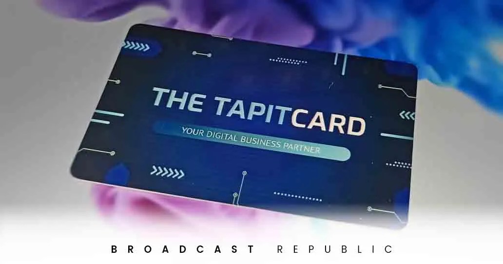 Pakistan’s First Digital Business Card; Tapit Broadcast Republic