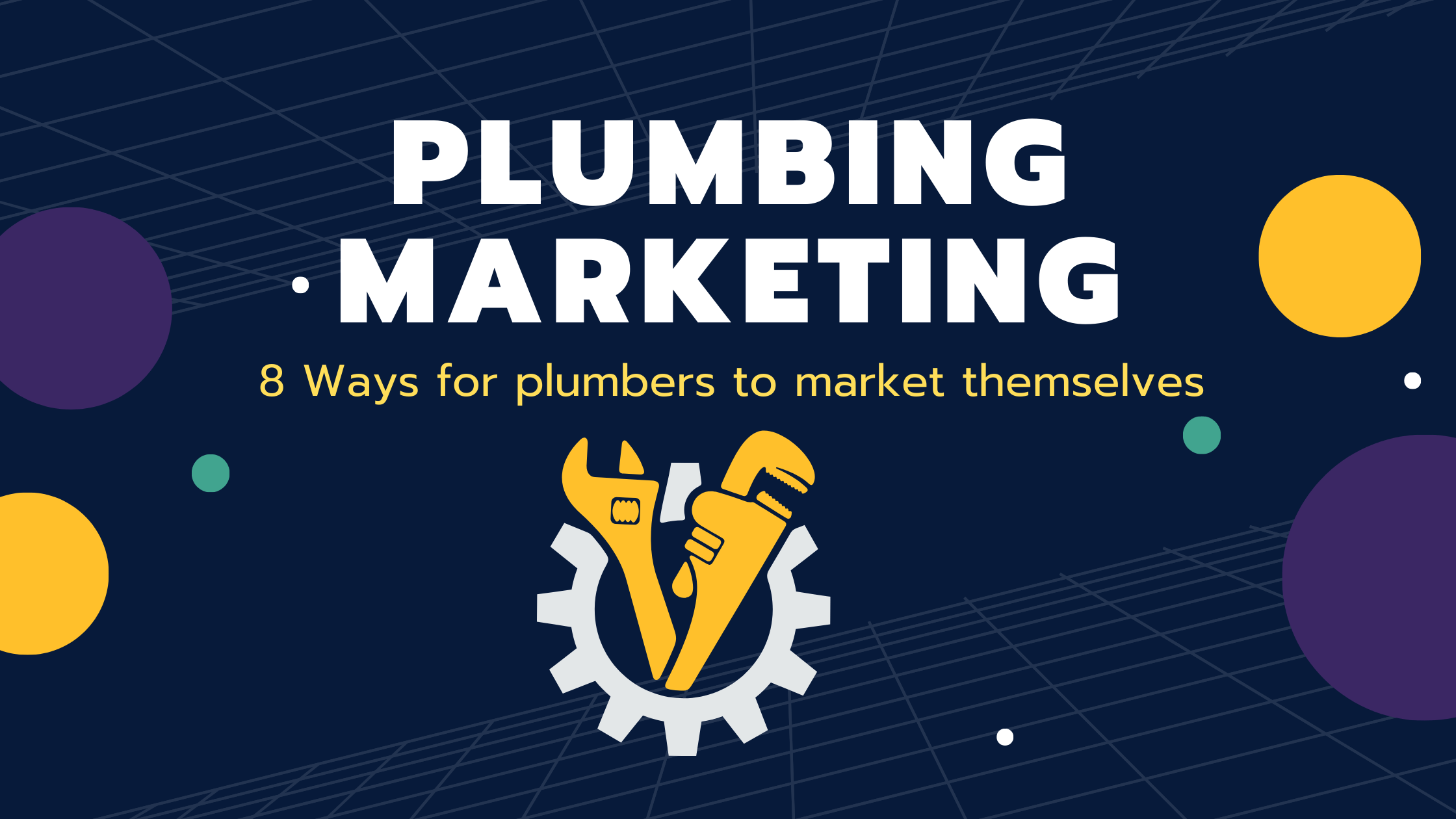 Plumbing Advertising 8 Methods for Plumbers to Market Themselves LSY