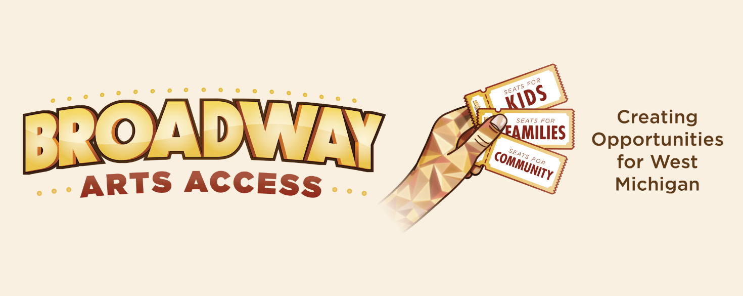 Broadway Arts Access Broadway Grand Rapids