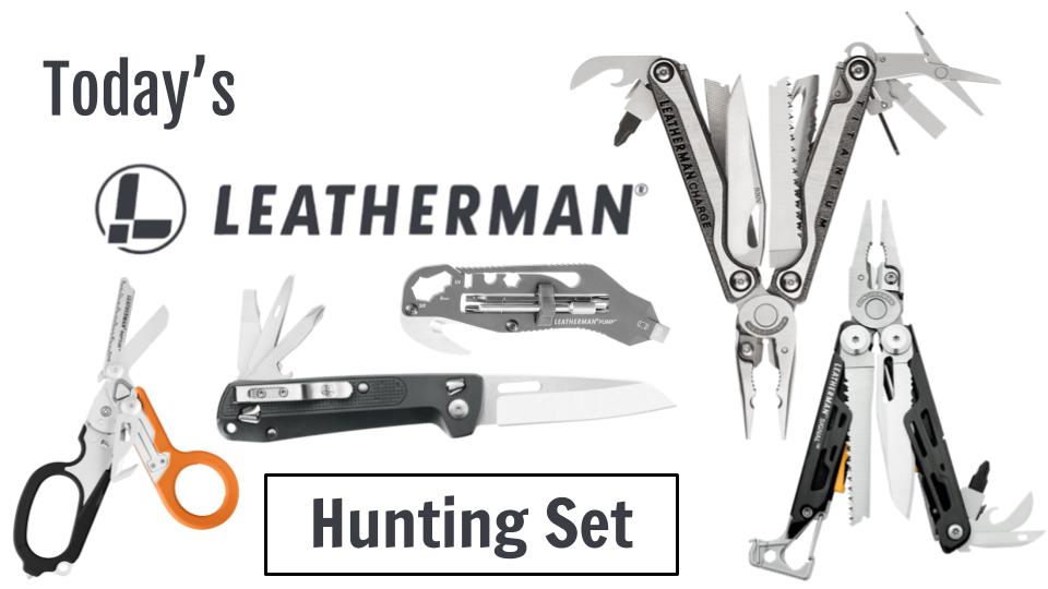 Today's Leatherman Hunting Set BroBible