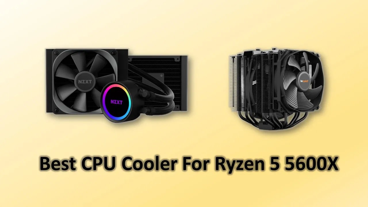 Top 7 Best CPU Cooler for AMD Ryzen 5 5600X [2023] Brokebly