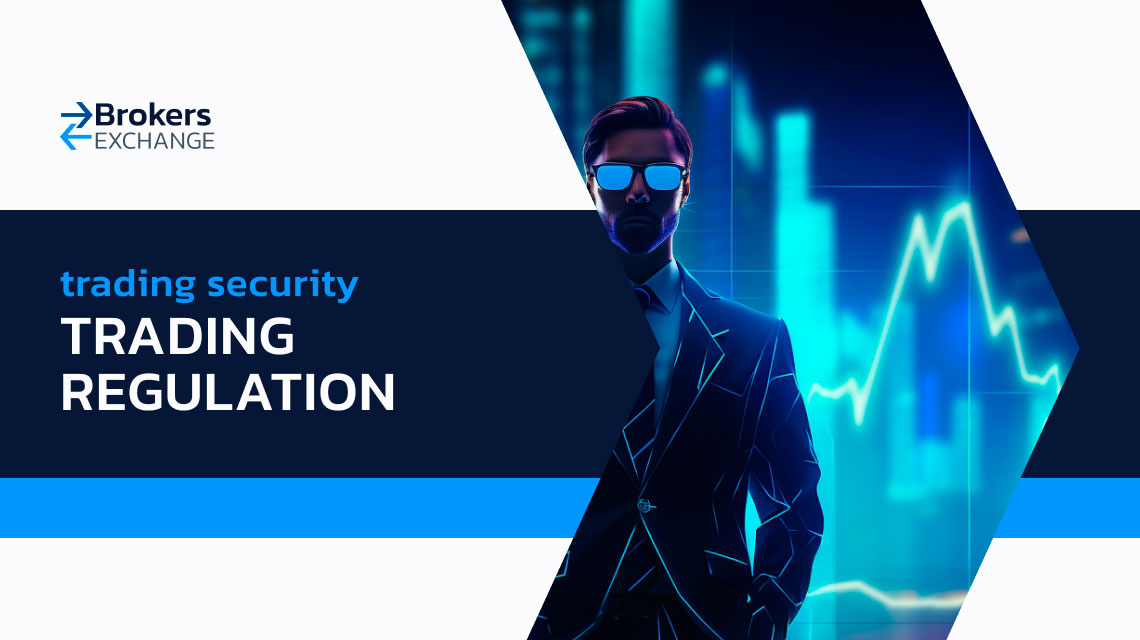 Trading Regulation Importance Why You Must Choose Carefully