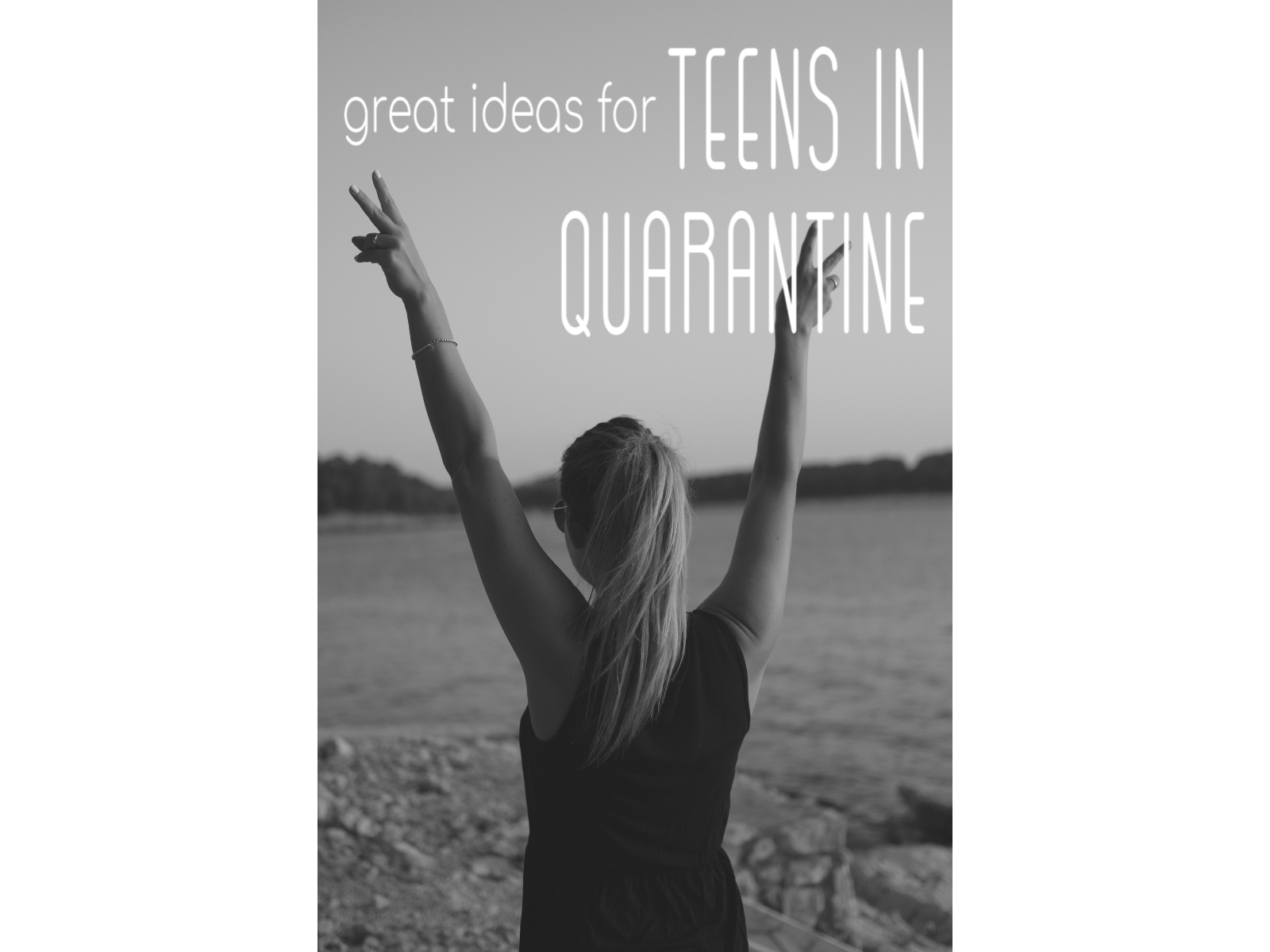 Great Ideas for Teens During a Quarantine Brooke Romney Writes