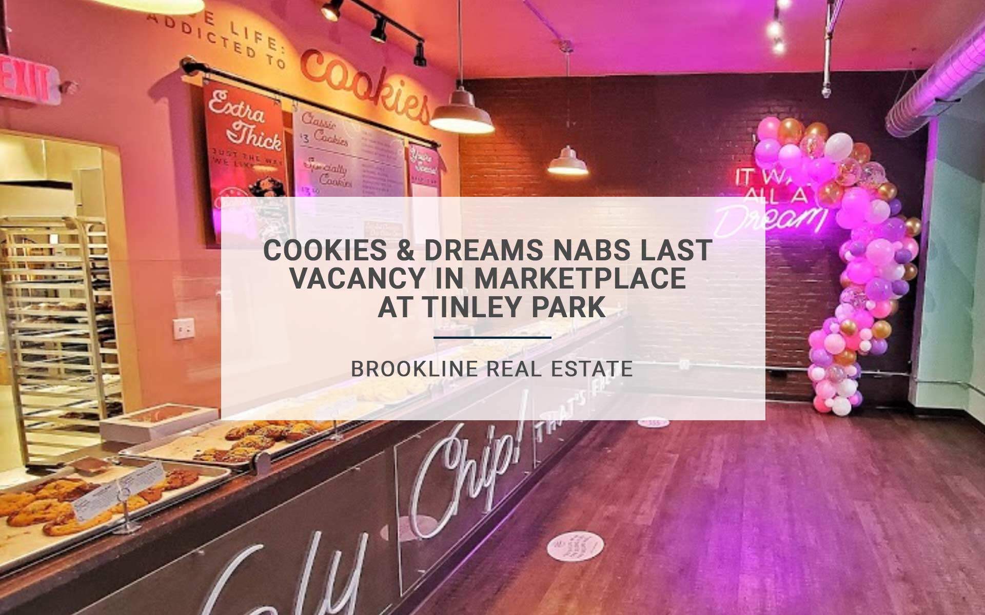 Cookies & Dreams Nabs Last Vacancy in Marketplace at Tinley Park