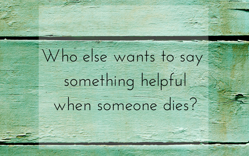 40 best ideas for coloring What To Say When Someone Dies