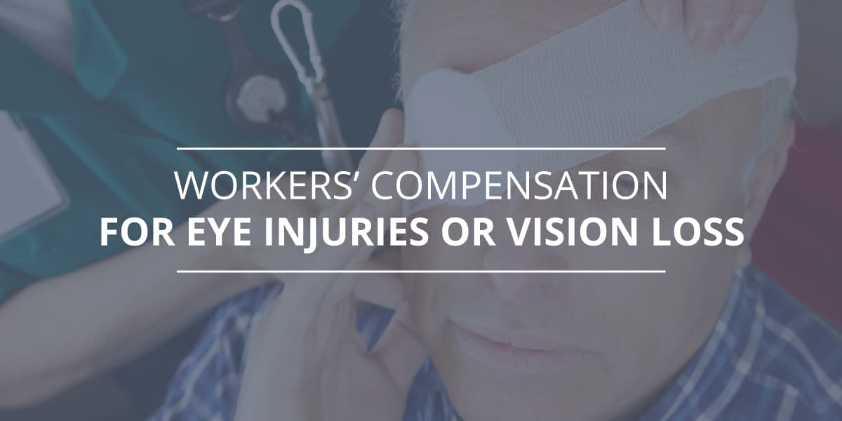 Workers’ Compensation for Eye Injuries or Vision Loss