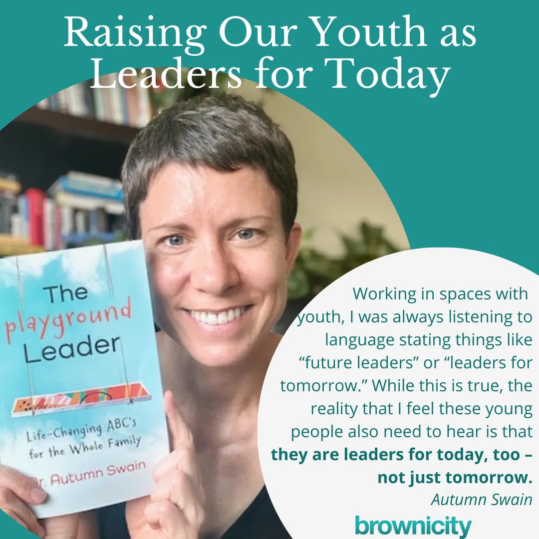 Raising Our Youth as Leaders for Today Brownicity