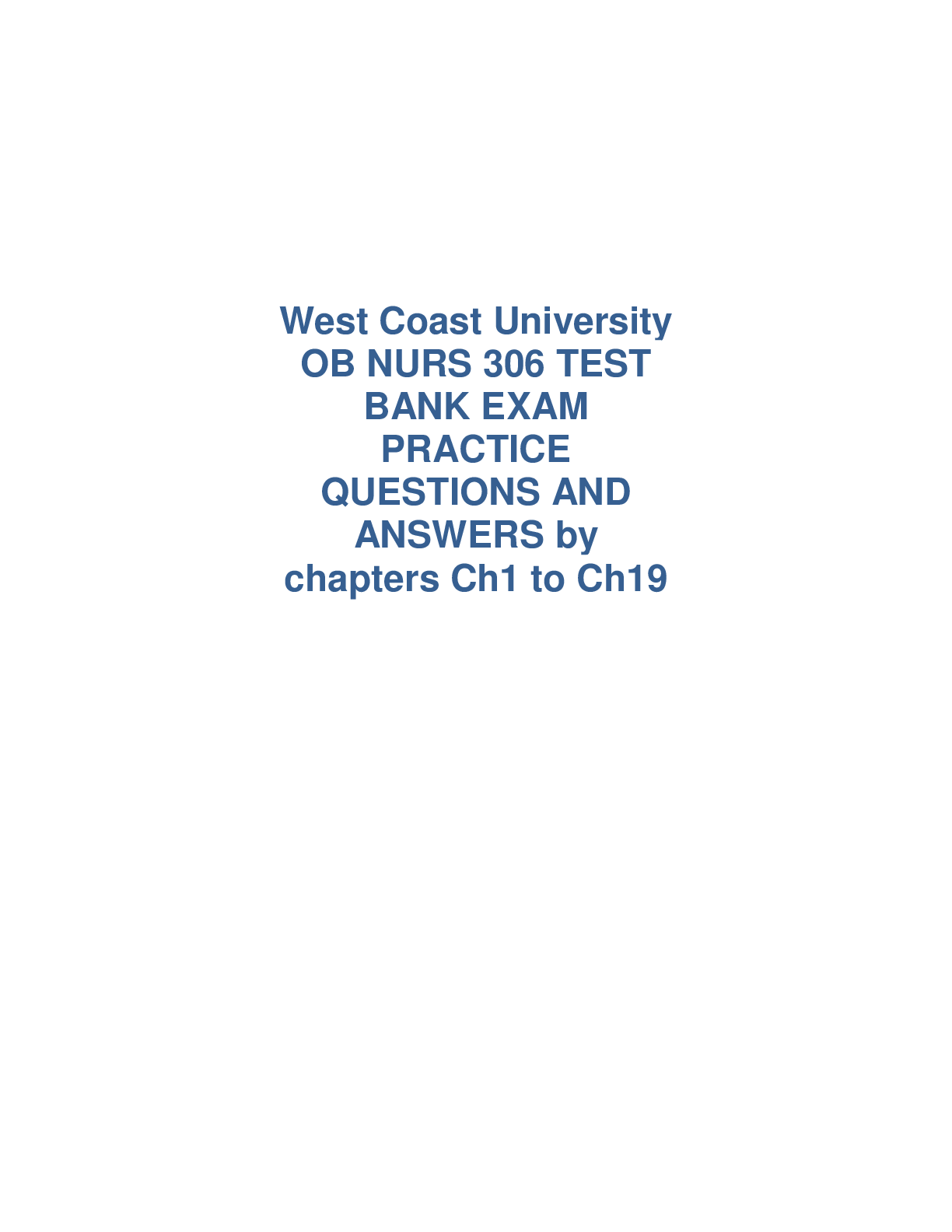 West Coast University OB NURS 306 TEST BANK EXAM PRACTICE QUESTIONS AND